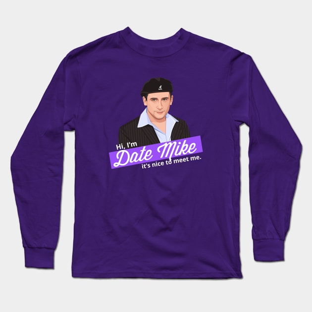 Hi, I'm Date Mike it's nice to meet me Long Sleeve T-Shirt by BodinStreet